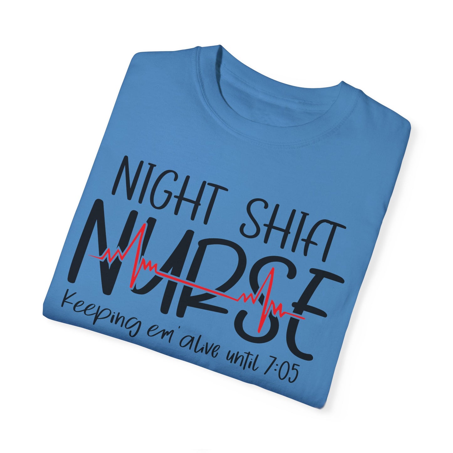 Nurse Night Shift Tee - Funny Gift for Nurses, Hospital Apparel, Shift Work Shirt, Healthcare Humor T-Shirt, Caregiver Gift