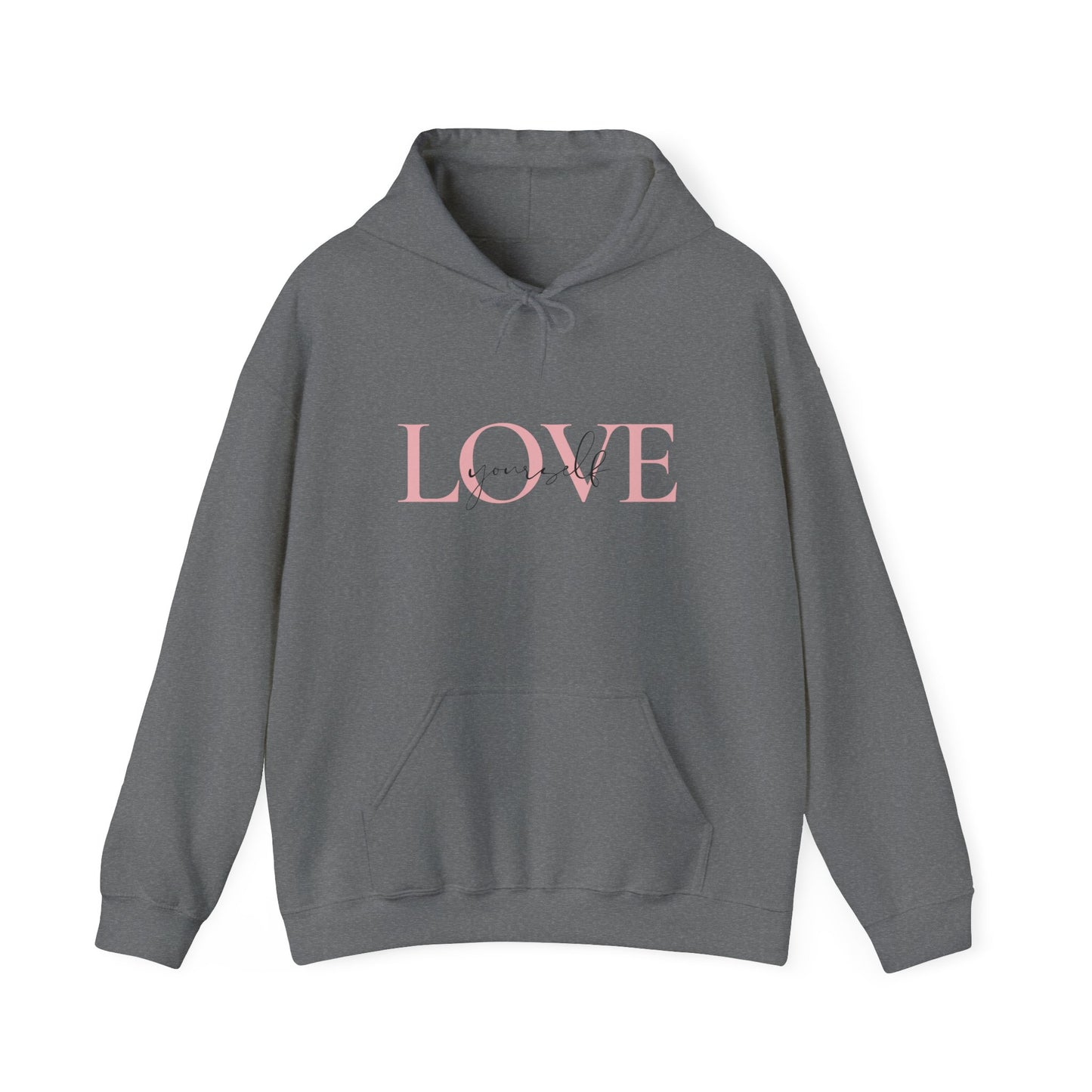 Unisex Love Yourself Hooded Sweatshirt