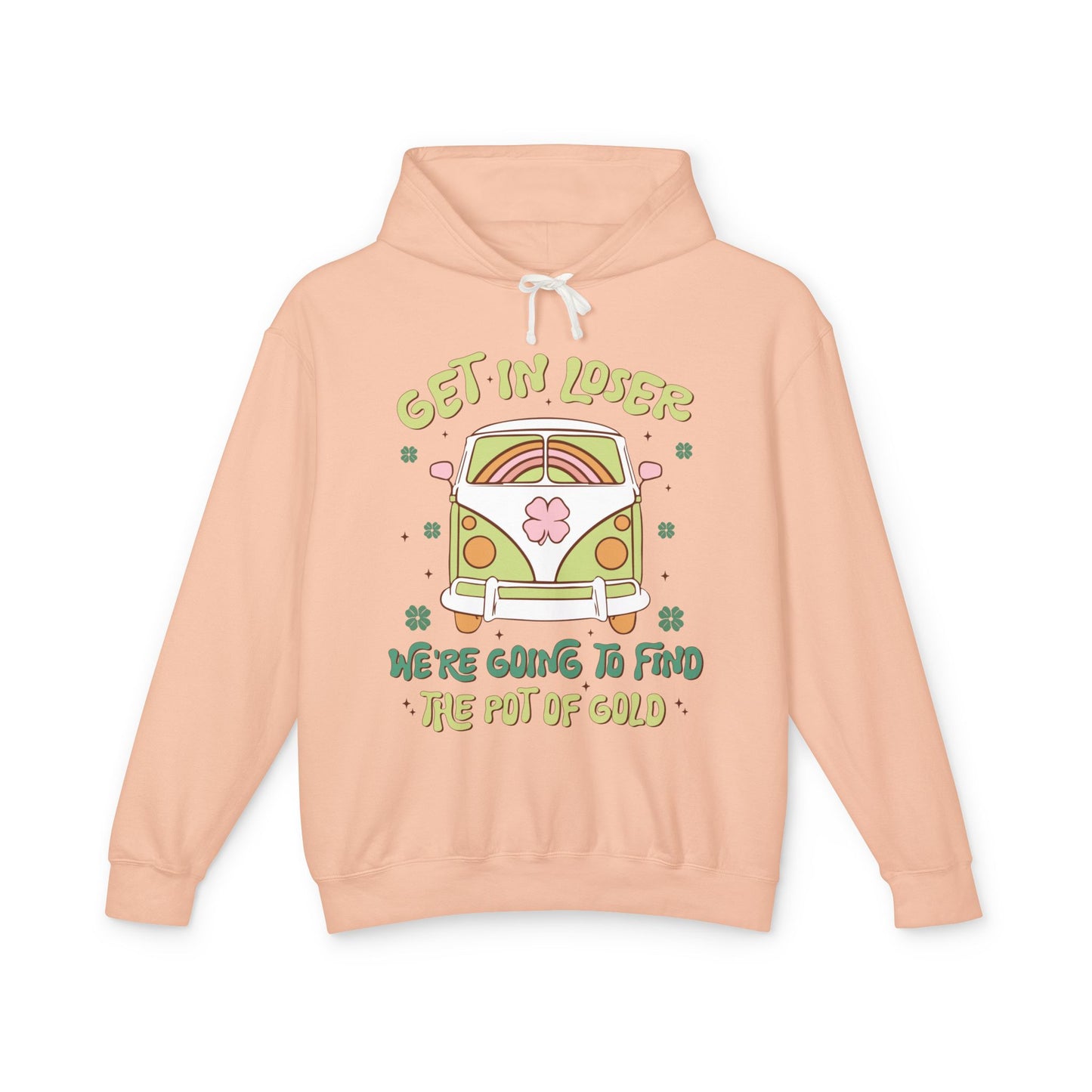 Get In Loser Hoodie, Unisex Lightweight Sweatshirt for Road Trips, St. Patrick's Day, Travel Lovers, Adventure Gear