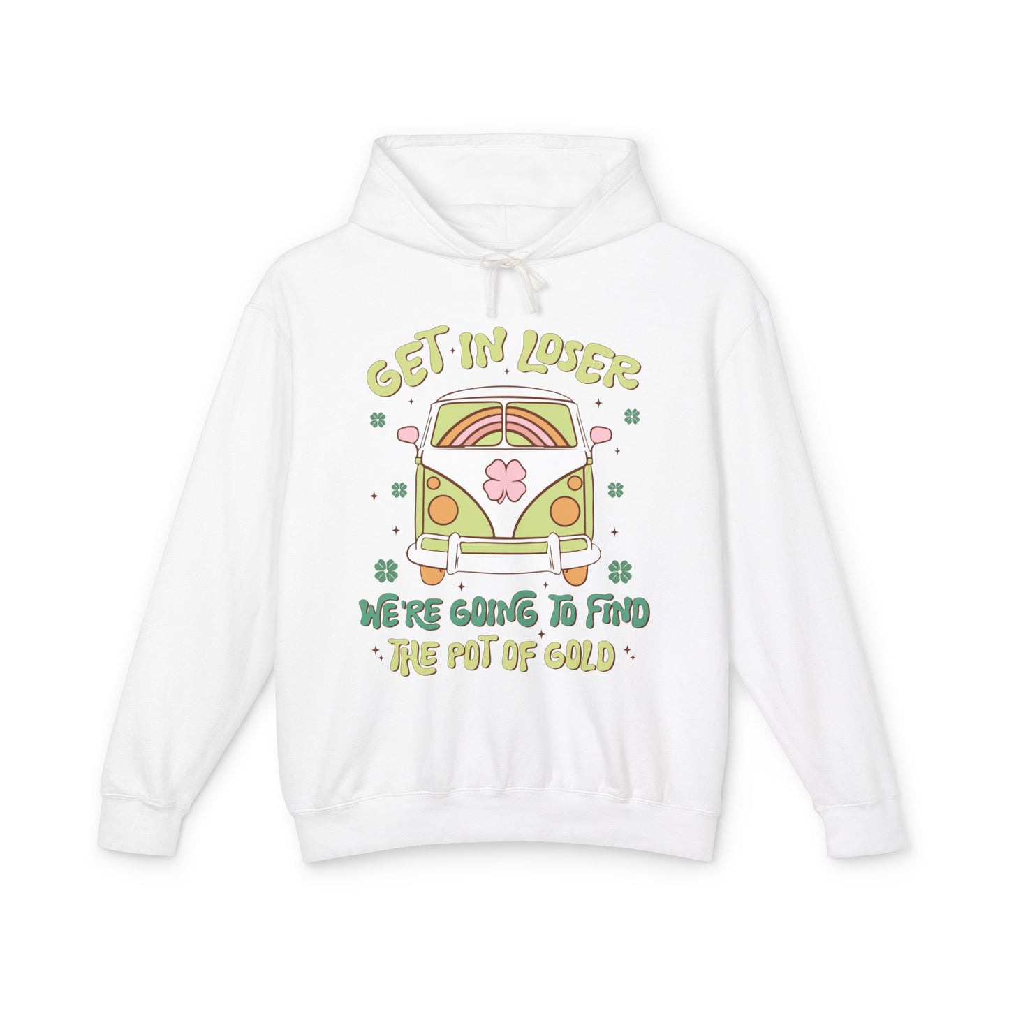 Get In Loser Hoodie, Unisex Lightweight Sweatshirt for Road Trips, St. Patrick's Day, Travel Lovers, Adventure Gear