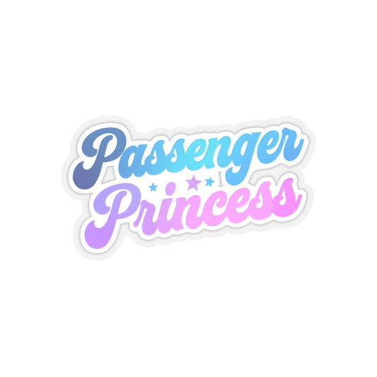 Passenger Princess Kiss-Cut Stickers - Fun Car Decal, Laptop Sticker, Aesthetic Decor, Gift for Travelers, Adventure Lovers