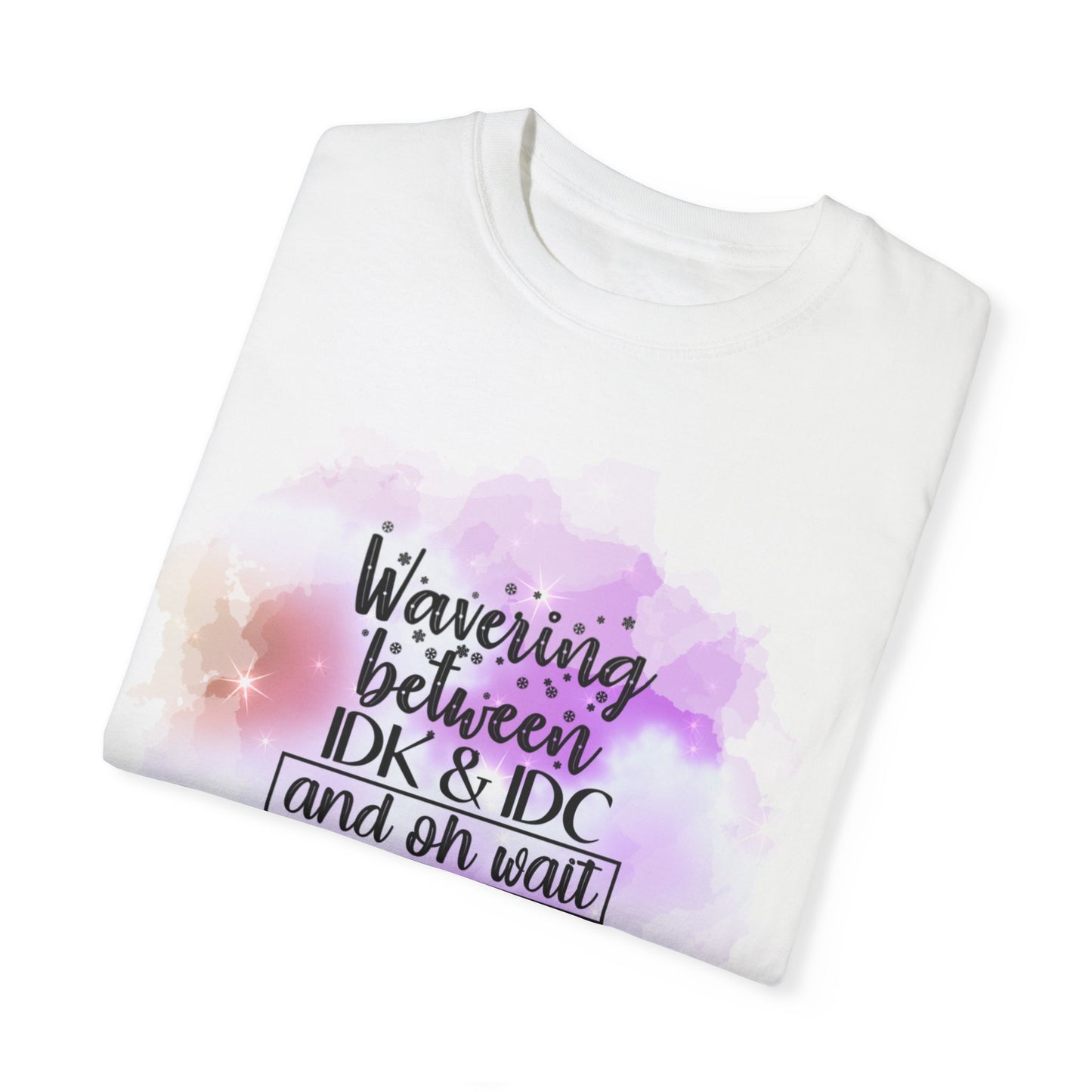 Wavering IDK & IDC Unisex Garment-Dyed T-Shirt, Funny Graphic Tee, Casual Wear, Gift for Friends, summer fashion, laid-back style